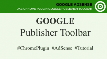 Wie Ihr AdSense-Anzeigen mit der Google Publisher Toolbar blockiert