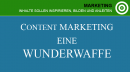 Content Marketing - Inhalte sollen inspirieren, bilden und anleiten