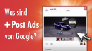 +Post Ads - So funktioniert das Feature von Google