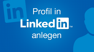 Wie du ein Profil auf LinkedIn richtig anlegst