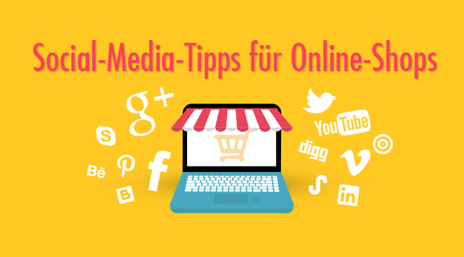 Social Media Tipps für Online-Shops