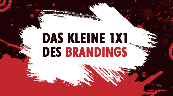 Das kleine 1x1 des Brandings - Markenbildung