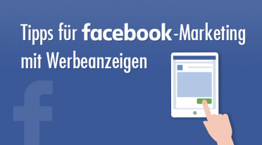 Tipps für Facebook-Marketing mit Werbeanzeigen