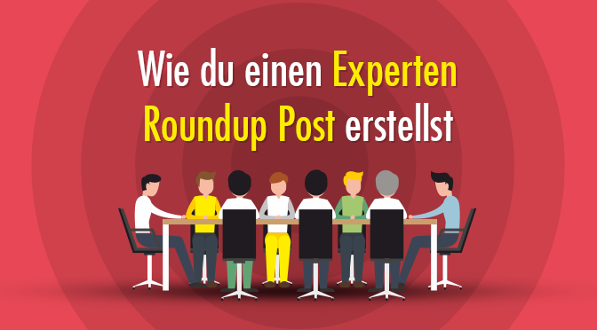 Wie du einen Experten-Roundup-Post erstellst