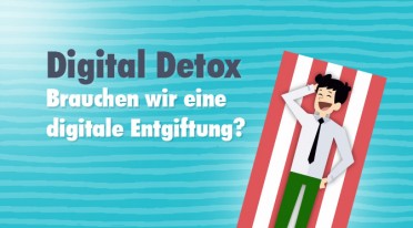 Digital Detox – brauchen wir eine digitale Entgiftung?