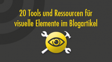 20 Tools und Ressourcen für visuelle Elemente im Blogartikel