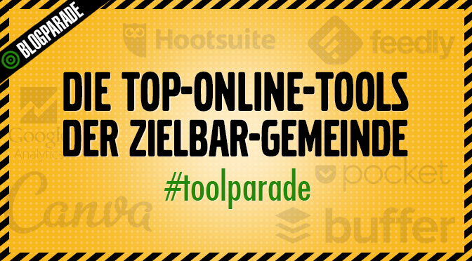 Die Top-Online-Tools der ZIELBAR-Gemeinde #toolbar