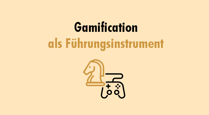 Gamification als Führungsinstrument