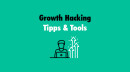 Growth Hacking – Tipps und Tools für Wachstum mit begrenzten Mitteln