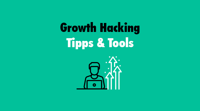 Growth Hacking – Tipps und Tools