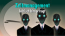 Kritisch hinterfragt: Ist klassisches Zeitmanagement überhaupt noch sinnvoll?