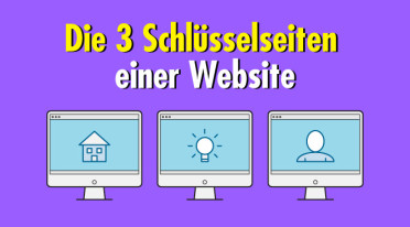 Worauf es bei den drei Schlüsselseiten gewerblicher Websites vor allem ankommt