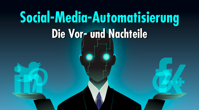 Social-Media-Automatisierung – Schlaue Entscheidung oder schlechte Alternative?