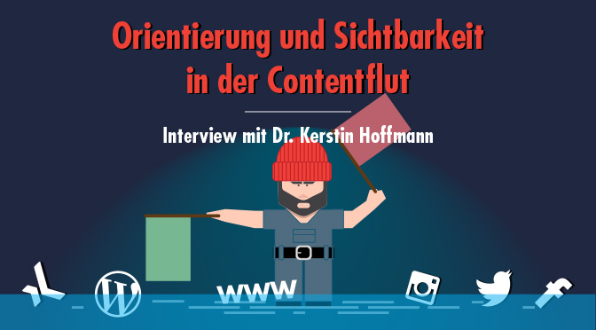 Orientierung und Sichtbarkeit in der Contentflut – Interview mit Dr. Kerstin Hoffmann