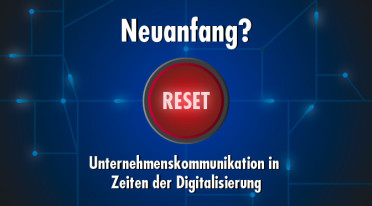 Verändern sich im digitalen Wandel die Kernaufgaben der Unternehmenskommunikation …?