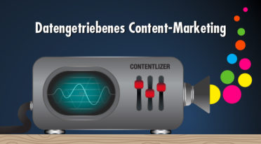 Smart Content Marketing: So schaffst du mit Nutzerdaten überzeugende Inhalte