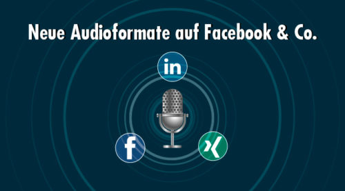 Neue Audioformate in den sozialen Netzwerken: Eine Chance für die Corporate Communication?