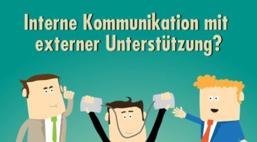 Können externe Dienstleister Unternehmen bei der internen Kommunikation unterstützen? Beispiele & Argumente