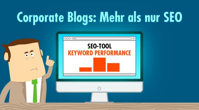 Corporate Blogs: Mehr als nur SEO