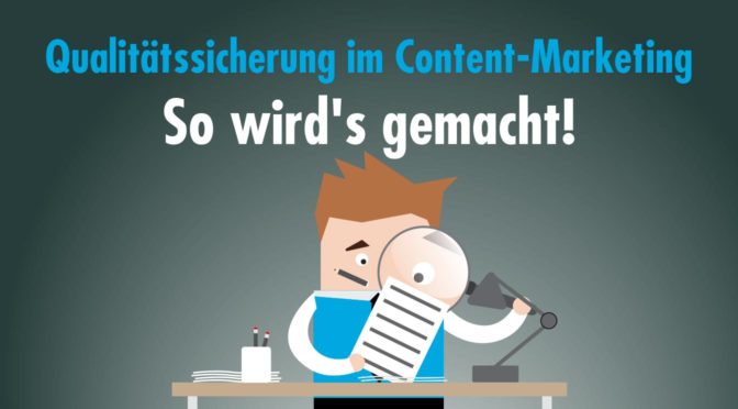 Qualitätssicherung im Content-Marketing? Ja, bitte!