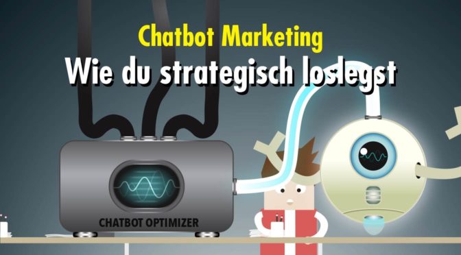 Chatbot Marketing: Wie du strategisch loslegst