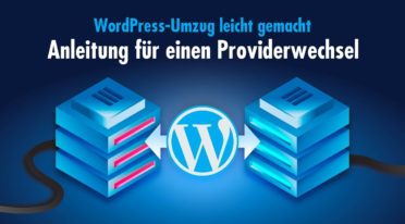 WordPress-Umzug leicht gemacht: In wenigen Schritten zum erfolgreichen Providerwechsel