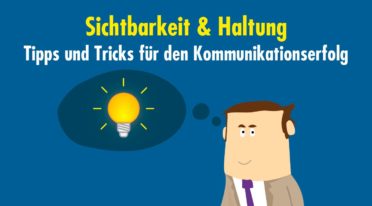 Sichtbarkeit und Haltung in der Kommunikation: Buzzwords oder Must-haves?