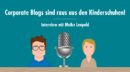 „Corporate Blogs sind zunehmend Teil einer umfassenden Content-Strategie“ – Interview mit Fachbuchautorin Meike Leopold