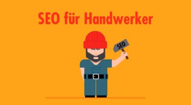 SEO für Handwerksbetriebe: Optimierungsmaßnahmen und Strategien für lokale Dienstleister