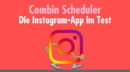 Zielbar-Testbericht: Die Instagram-App Combin Scheduler