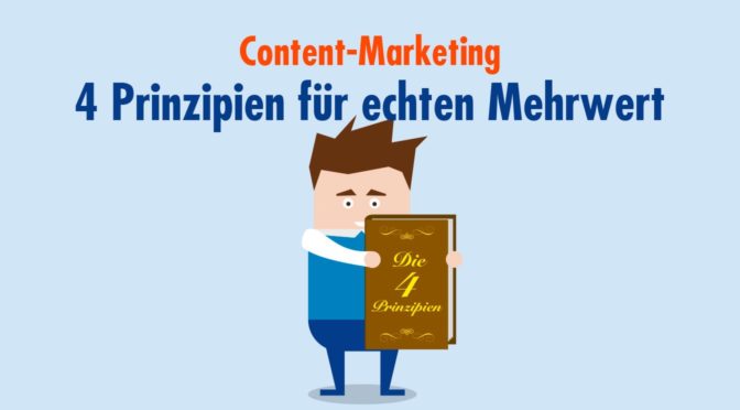 4 Prinzipien für echten Mehrwert im Content-Marketing