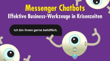 Messenger Chatbots: Effektive Business-Werkzeuge in Krisenzeiten