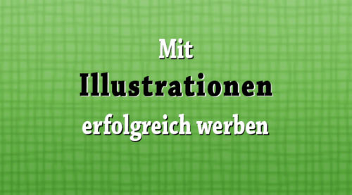 Mit Illustrationen erfolgreich werben