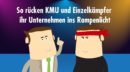 Orientierungslos im Kommunikationszirkus? Wie KMU und Einzelkämpfer ihr Unternehmen ins Rampenlicht rücken