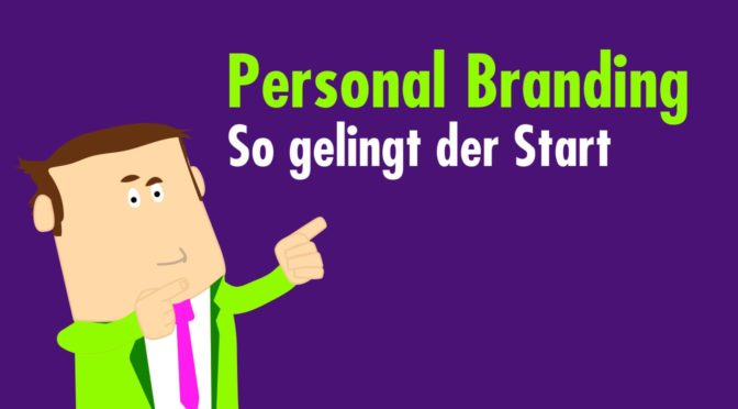 Personal Branding - so gelingt der Start