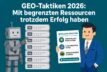Weniger Klicks und die KI im Nacken? Warum extreme GEO-Taktiken 2026 das Problem nicht lösen